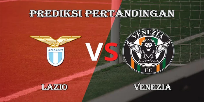 Liga-Italia---Prediksi-Pertandingan-Lazio-vs-Venezia,-Tanggal-19-Agustus-2024